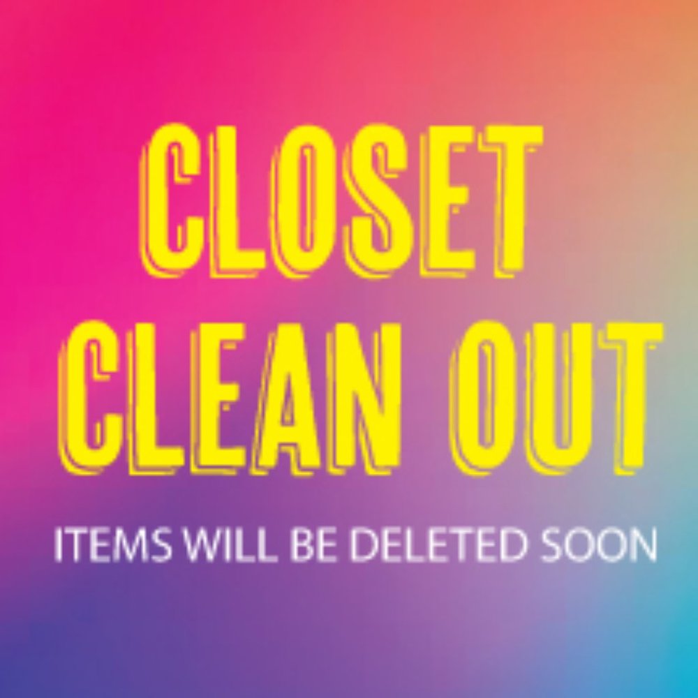 Items to be Deleted THIS WEEKEND!